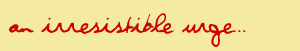 Irresistible